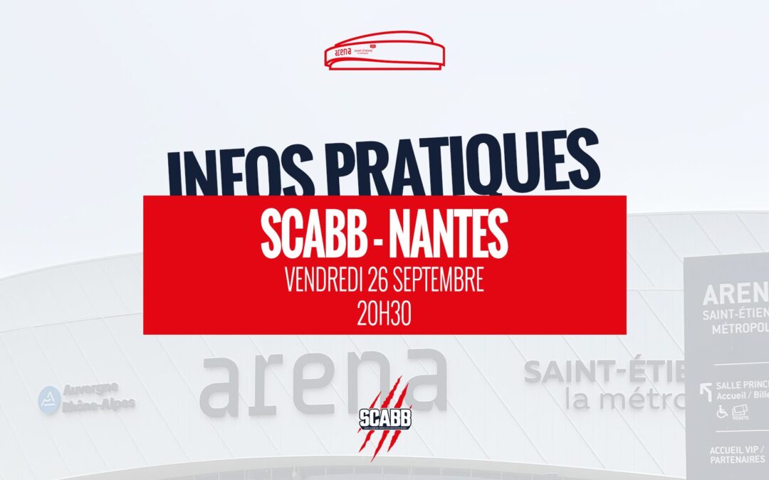 SCABB vs Nantes : informations pratiques